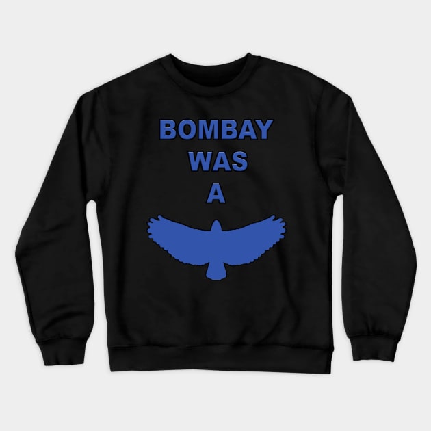 Bombay was a Hawk Crewneck Sweatshirt by MightyDucksD123